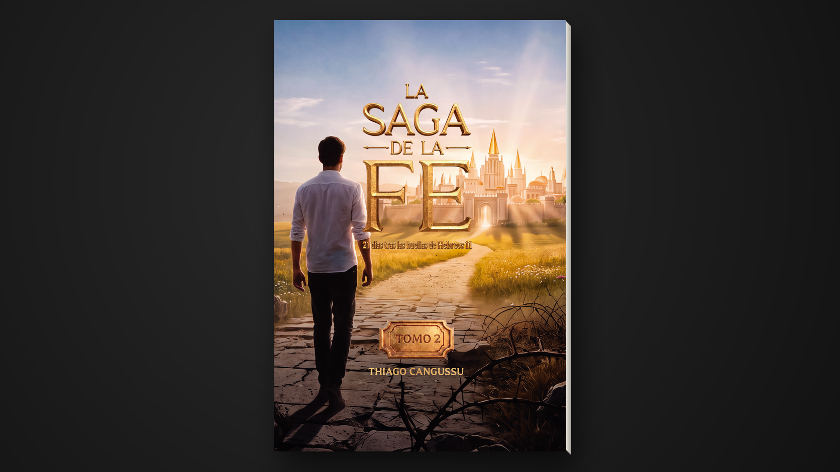 La Saga de la Fe — Tomo 2